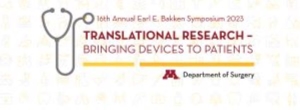 2023 Earl E. Bakken Symposium - Translational Research - Bringing Devices to Patients Banner